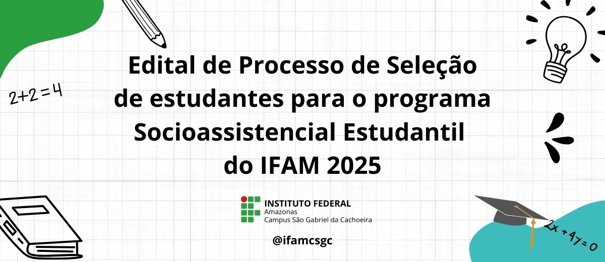 Programa Socioassistencial estudantil do IFAM 2025